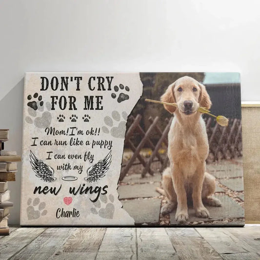 Don’t Cry For Me – Personalized Dog Memorial Canvas with Photo & Name - PersonalizedFury