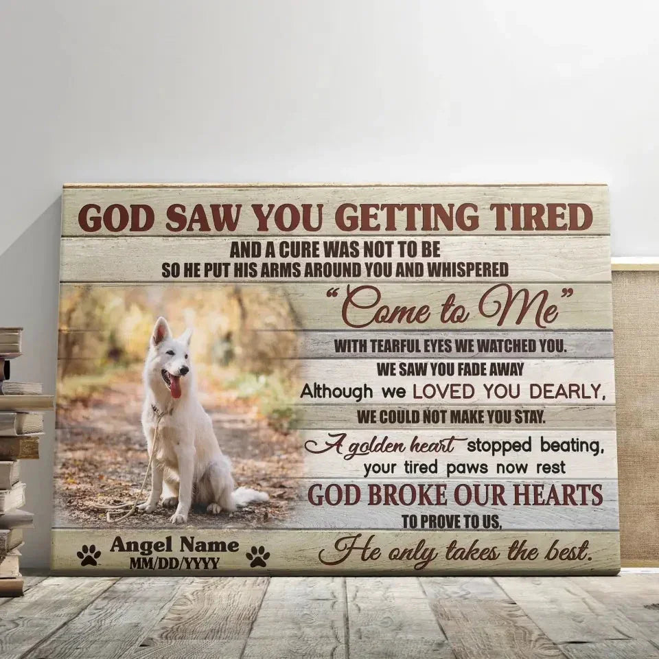 God Saw You Getting Tired – Custom Dog Memorial Canvas Gift - PersonalizedFury