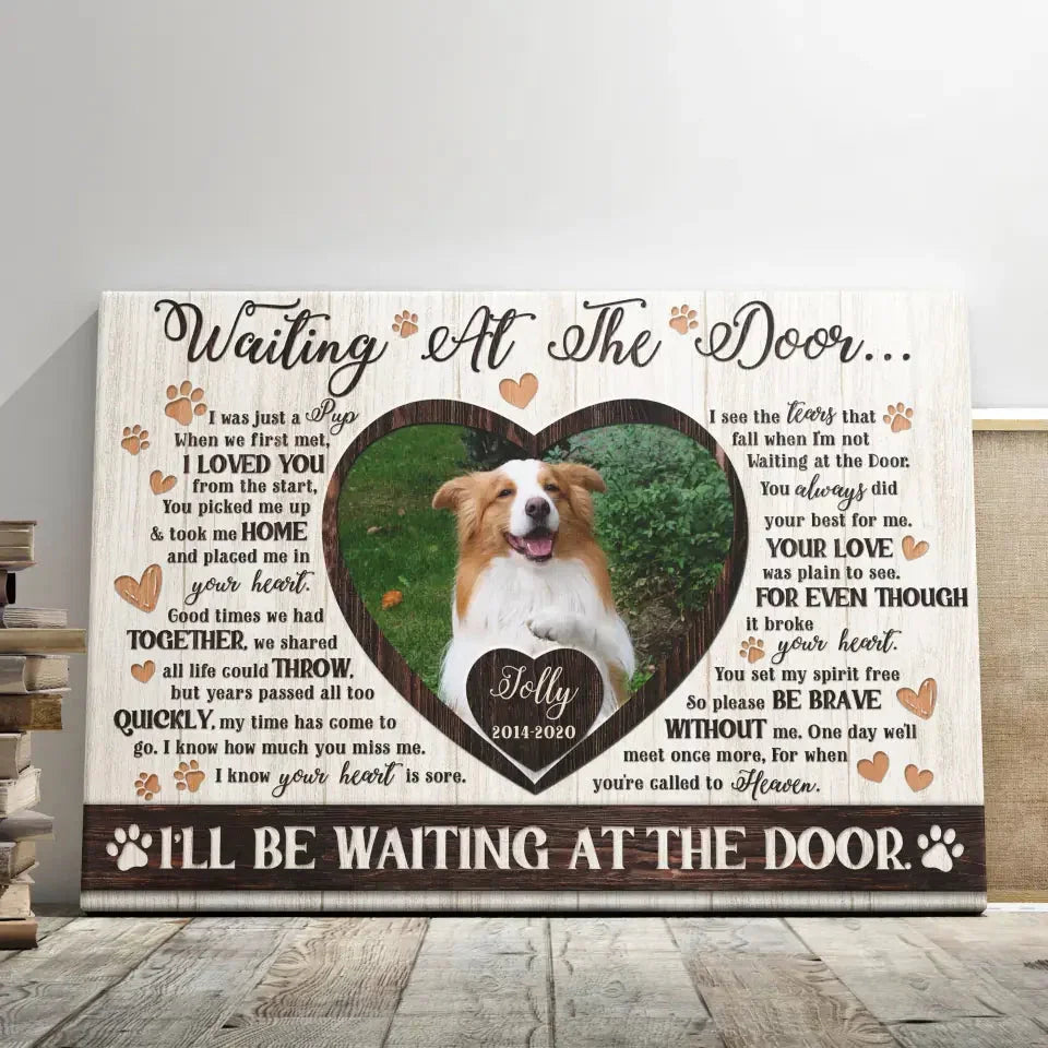 Dog Memorial Gift – Custom Canvas with “I’ll Be Waiting at the Door” - PersonalizedFury