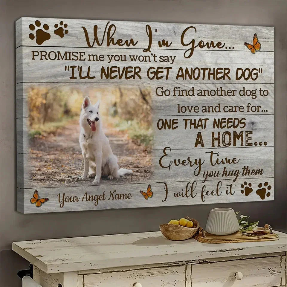 When I’m Gone Pet Memorial Canvas – Personalized Dog Photo Gift - PersonalizedFury