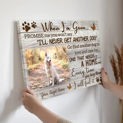 When I’m Gone Pet Memorial Canvas – Personalized Dog Photo Gift - PersonalizedFury