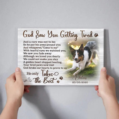 God Saw You Getting Tired Pet Memorial Gift – Custom Dog Canvas Print - PersonalizedFury