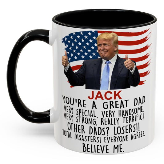 Custom Funny Gift For Dad - You're A Great Dad Accent Coffee Mug - Christmas Gift Idea