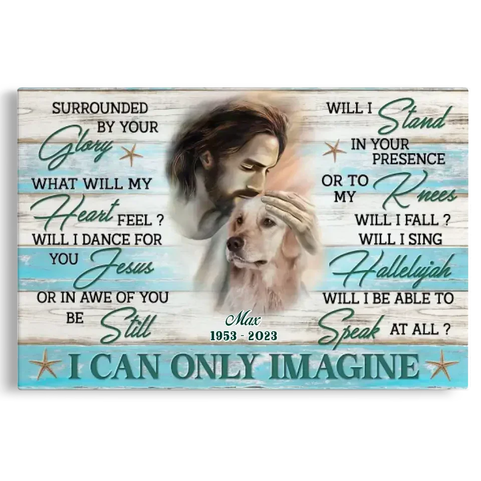 Christian Dog Memorial Canvas – I Can Only Imagine Wall Art - PersonalizedFury
