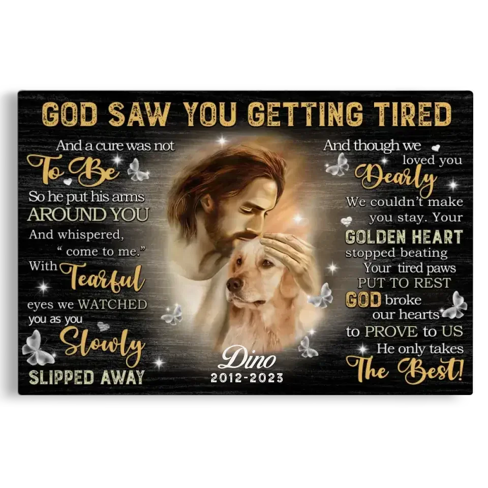 God Saw You Getting Tired – Personalized Dog Memorial Canvas with Photo - PersonalizedFury