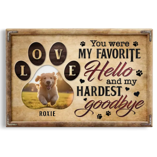 “You Were My Favorite Hello” – Custom Pet Memorial Canvas