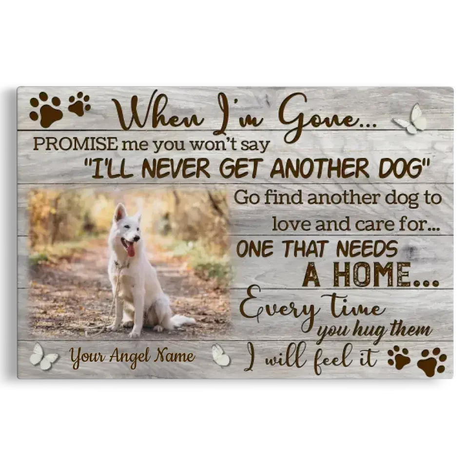 When I’m Gone Pet Memorial Canvas – Personalized Dog Photo Gift - PersonalizedFury