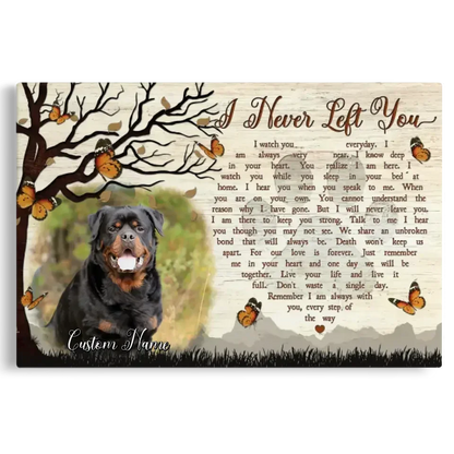 I Never Left You – Custom Dog Memorial Canvas With Photo - PersonalizedFury