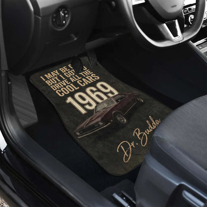 I May Be Old But I Got Cool Cars – Custom Car Mats | PersonalizedFury