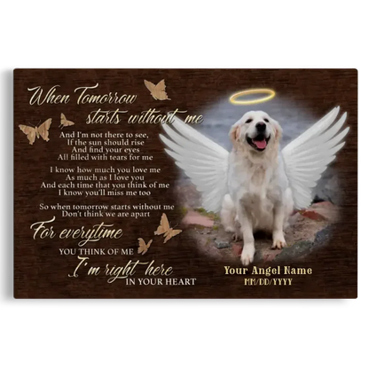 When Tomorrow Starts Without Me – Personalized Dog Loss Canvas Gift - PersonalizedFury