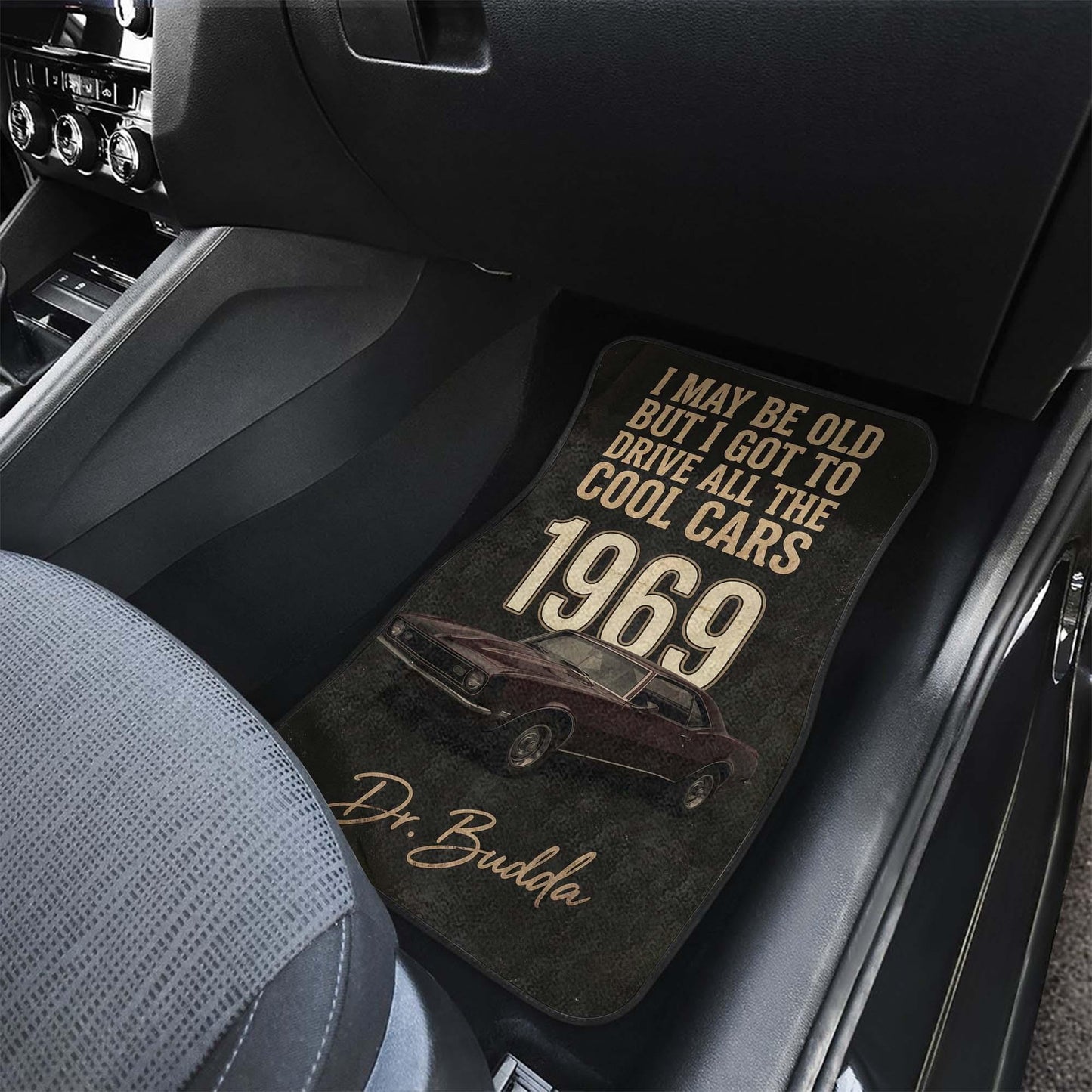 I May Be Old But I Got Cool Cars – Custom Car Mats | PersonalizedFury