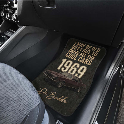 I May Be Old But I Got Cool Cars – Custom Car Mats | PersonalizedFury