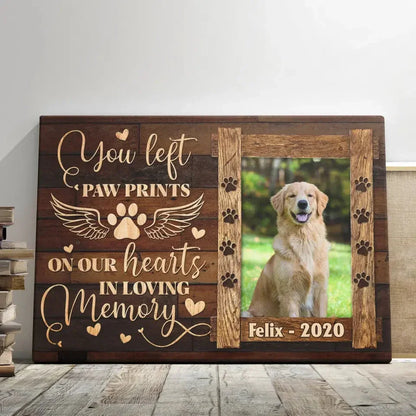 You Left Paw Prints on Our Hearts – Personalized Pet Memorial Canvas - PersonalizedFury