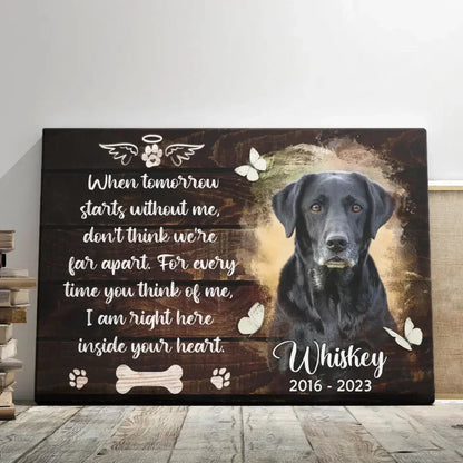 When Tomorrow Starts Without Me Canvas – Custom Pet Memorial Gifts - PersonalizedFury