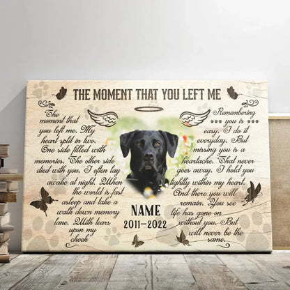 The Moment That You Left Me – Custom Dog Memorial Canvas - PersonalizedFury