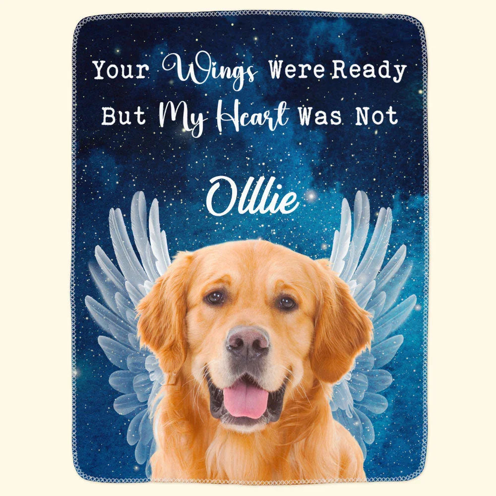 Dog Memorial Blanket – Your Wings Were Ready, My Heart Was Not - PersonalizedFury