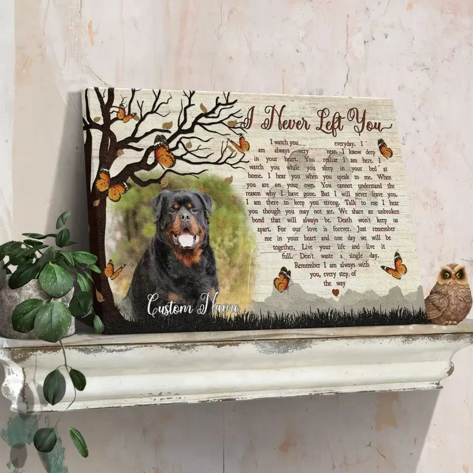 I Never Left You – Custom Dog Memorial Canvas With Photo - PersonalizedFury