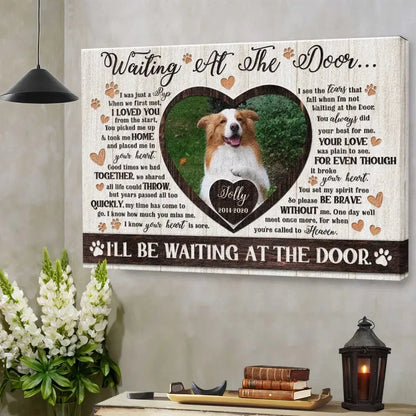 Dog Memorial Gift – Custom Canvas with “I’ll Be Waiting at the Door” - PersonalizedFury