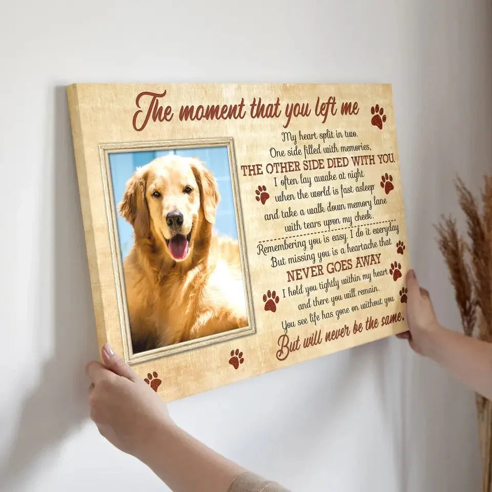 The Moment That You Left Me – Dog Memorial Canvas with Photo & Poem - PersonalizedFury