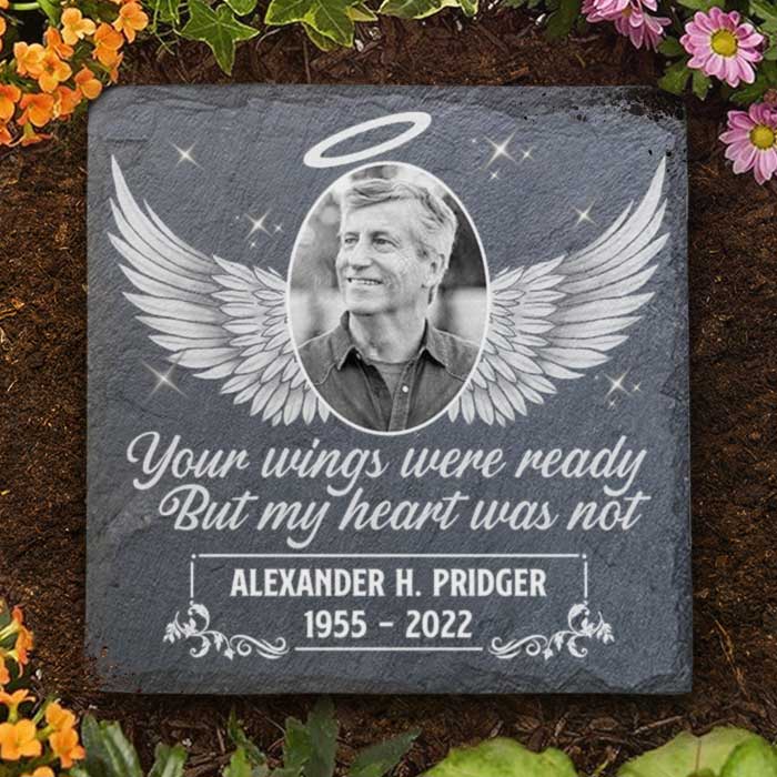 Your Wings Were Ready, But My Heart Was Not - Personalized Memorial Stone, Human Grave Marker - Upload Image, Memorial Gift, Sympathy Gift