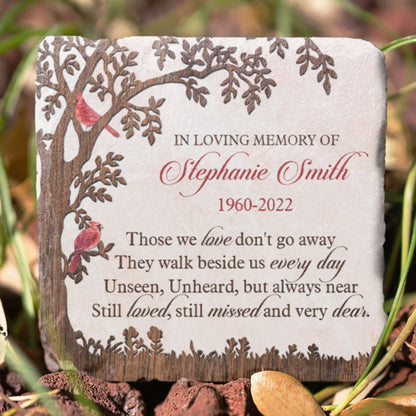 Those We Love Don't Go Away They Walk Beside Us Every Day - Personalized Memorial Stone, Human Grave Marker - Memorial Gift, Sympathy Gift