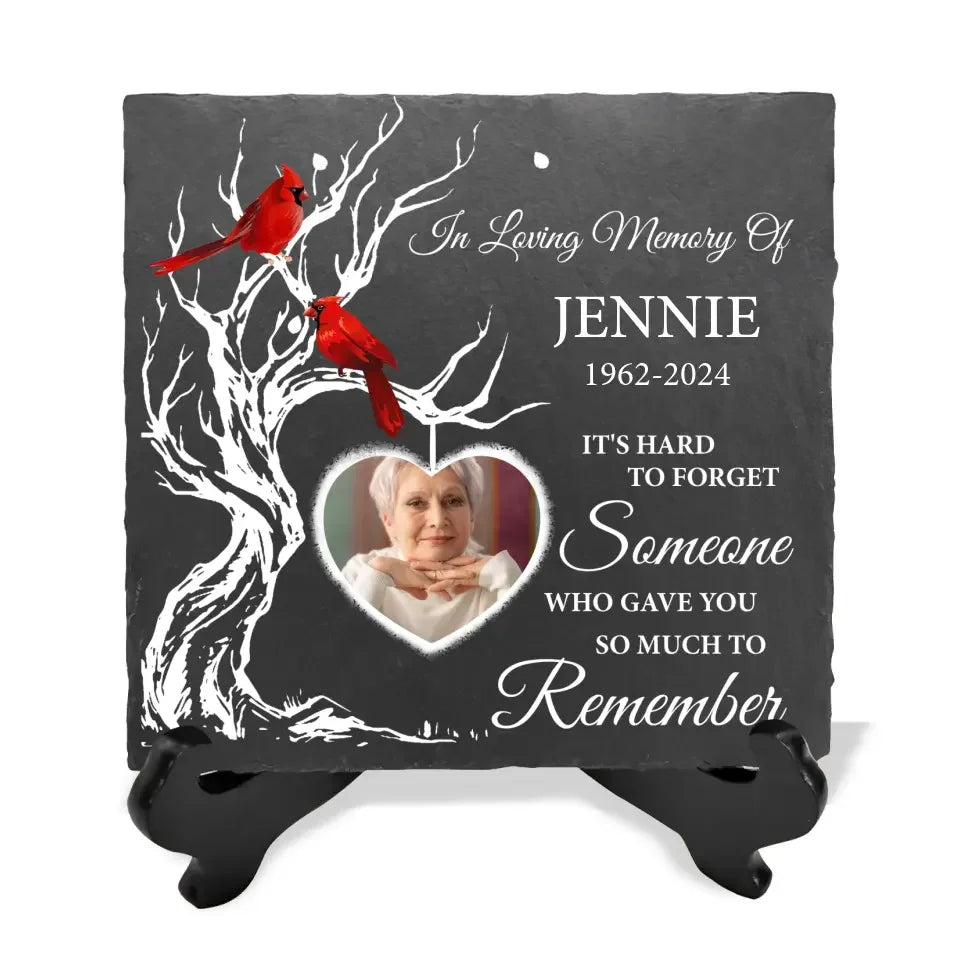 It's Hard To Forget Someone Who Gave You So Much To Remember - Personalized Stone - MM-MS105