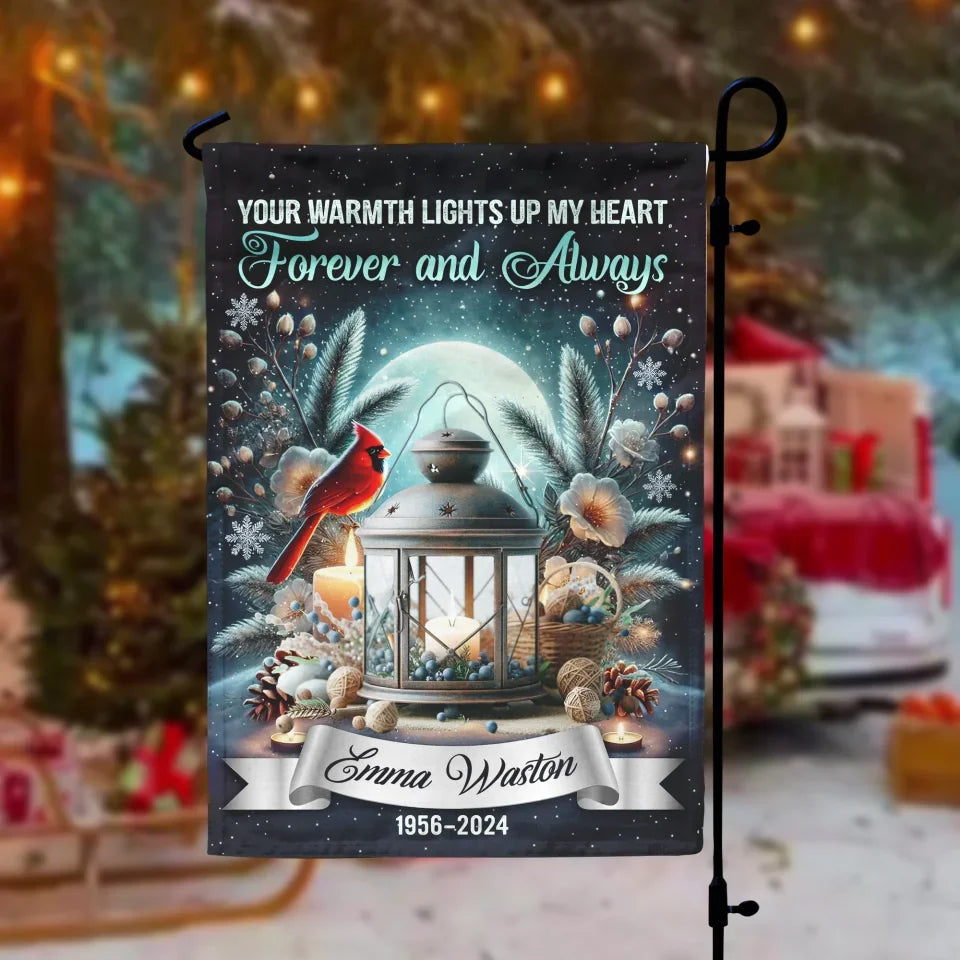 Your Warmth Lights Up My Heart - Personalized Garden Flag, Memorial Gift