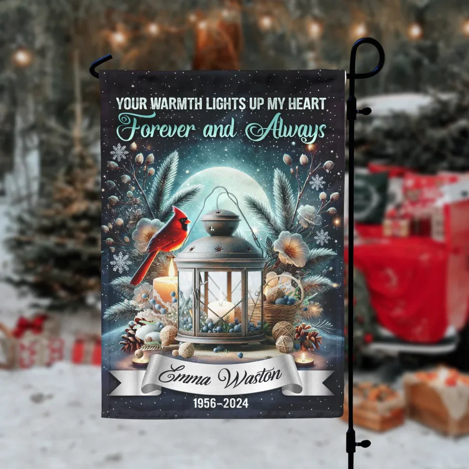Your Warmth Lights Up My Heart - Personalized Garden Flag, Memorial Gift
