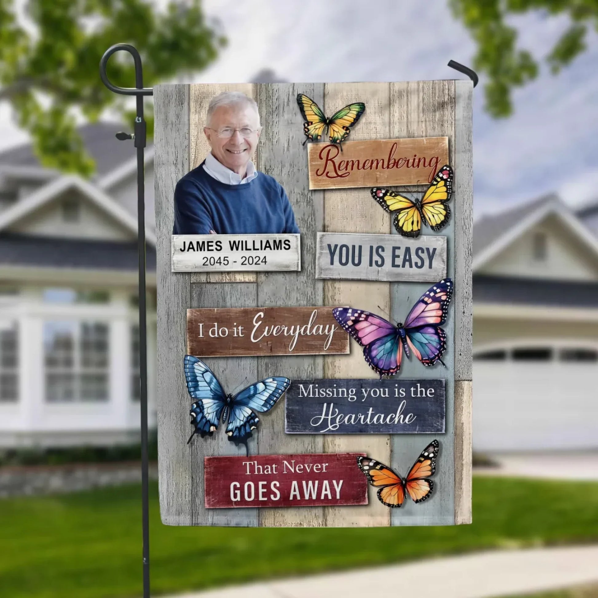 Remembering You Is Easy I Do It Everyday Missing You Is The Heartache That Never Goes Away - Personalized Garden Flag, Gift For Loss Of Loved One