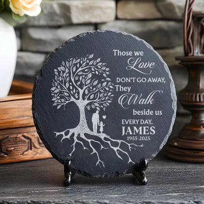 Those We Love Don't Go Away, They Walk Beside Us Every Day - Personalized Memorial Stone