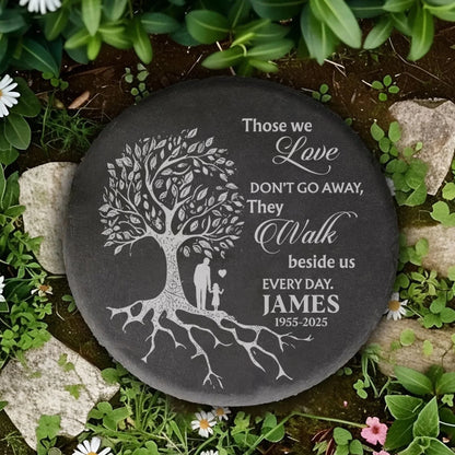 Those We Love Don't Go Away, They Walk Beside Us Every Day - Personalized Memorial Stone