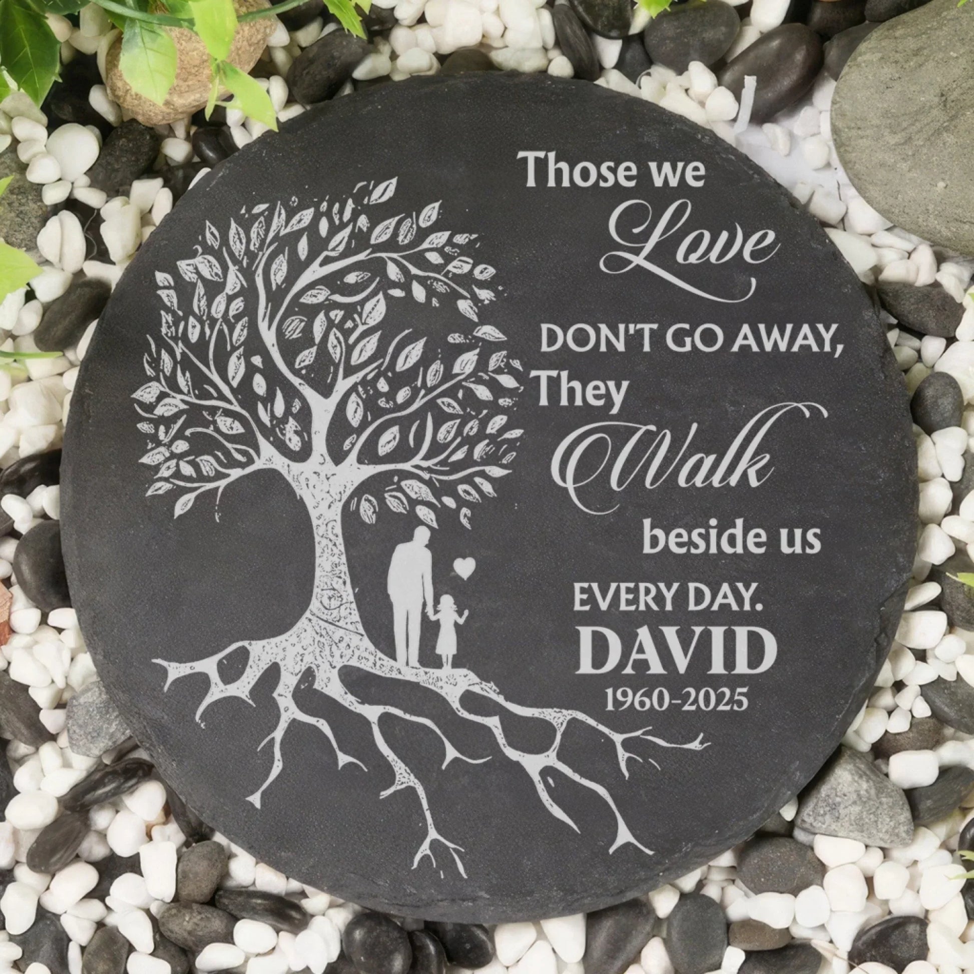Those We Love Don't Go Away, They Walk Beside Us Every Day - Personalized Memorial Stone