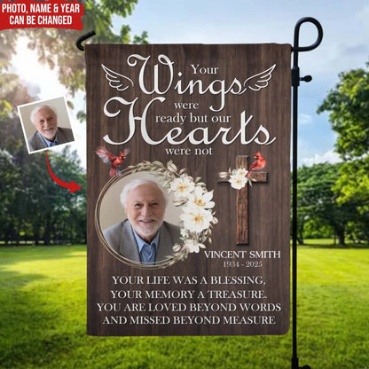 Your Wings Were Ready But Hearts Were Not - Personalized Garden Flag, Memorial Gifts