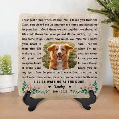 I’ll Be Waiting At The Door - Personalized Memorial Stone, Loss Of Pet Gift