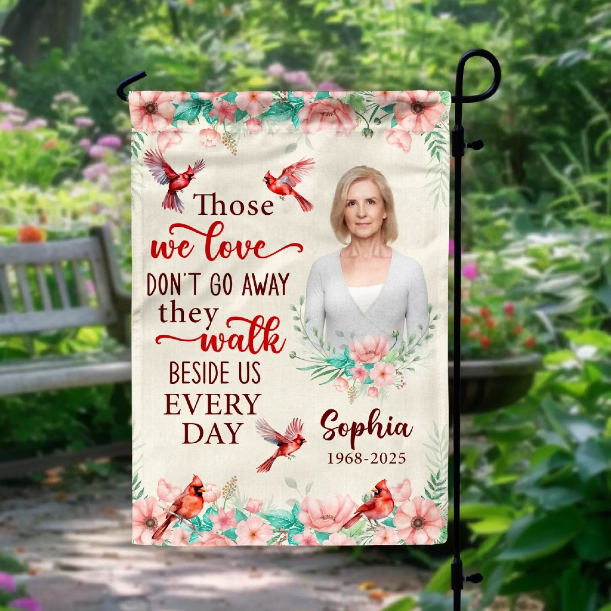 Those We Love Don't Go Away They Walk Beside Us Every Day - Personalized Garden Flag, Memorial Gift, Sympathy Gift