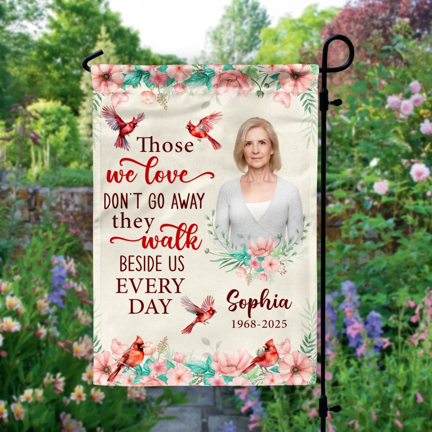 Those We Love Don't Go Away They Walk Beside Us Every Day - Personalized Garden Flag, Memorial Gift, Sympathy Gift