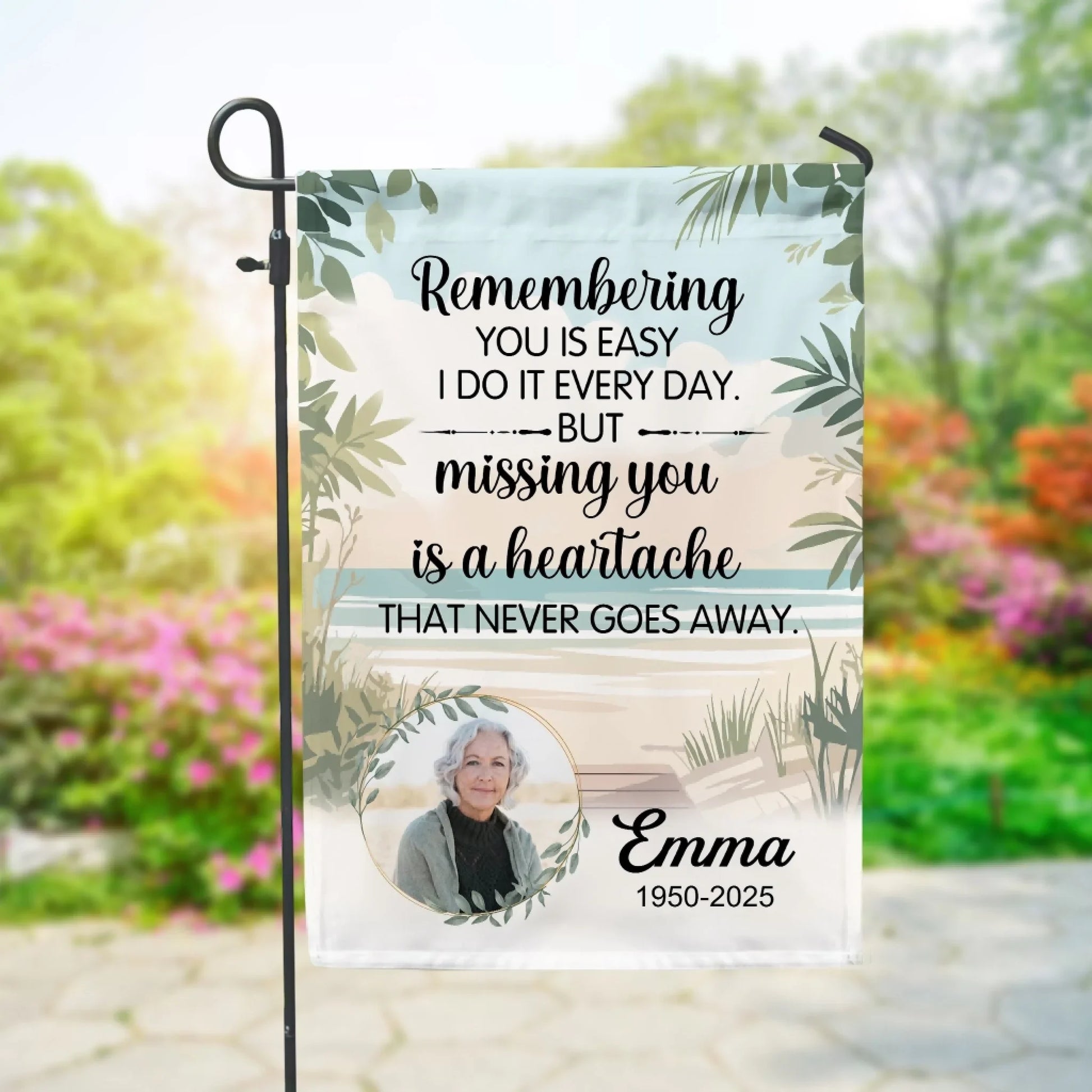 Remembering You Is Easy But Missing You Is A Heartache - Personalized Garden Flag, Memorial Flag, Sympathized Gift