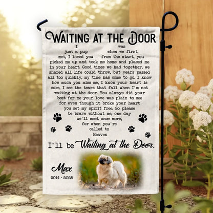 I’ll Be Waiting At The Door - Personalized Garden Flag, Memorial Gift For Loss Of Pet
