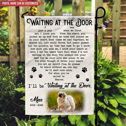 I’ll Be Waiting At The Door - Personalized Garden Flag, Memorial Gift For Loss Of Pet