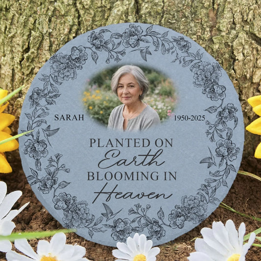Planted On Earth Blooming In Heaven - Personalized Memorial Stone, Memorial Gift, Loss Of a Loved One Gift