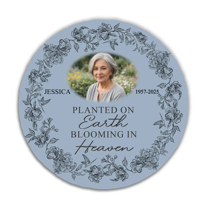 Planted On Earth Blooming In Heaven - Personalized Memorial Stone, Memorial Gift, Loss Of a Loved One Gift
