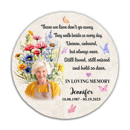 Those We Love Don't Go Away - Personalized Memorial Stone, Sympathy Gift, Loss Of The Loved One Gift