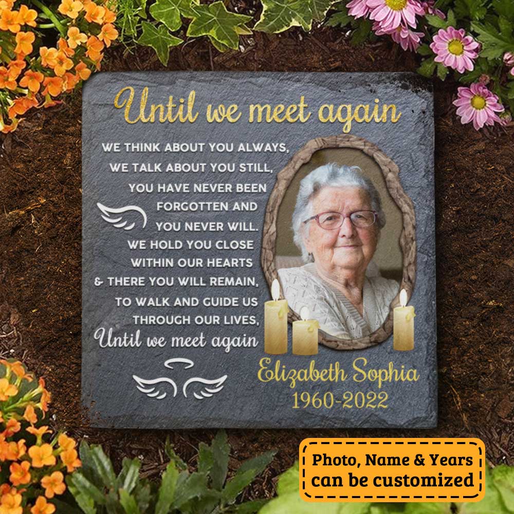 Until We Meet Again We Think About You Always - Personalized Memorial Stone, Human Grave Marker - Upload Image, Memorial Gift, Sympathy Gift