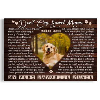 Pet Memorial Canvas – Don’t Cry Sweet Mama Poem - PersonalizedFury
