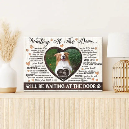 Dog Memorial Gift – Custom Canvas with “I’ll Be Waiting at the Door” - PersonalizedFury