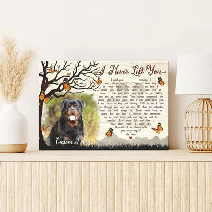 I Never Left You – Custom Dog Memorial Canvas With Photo - PersonalizedFury