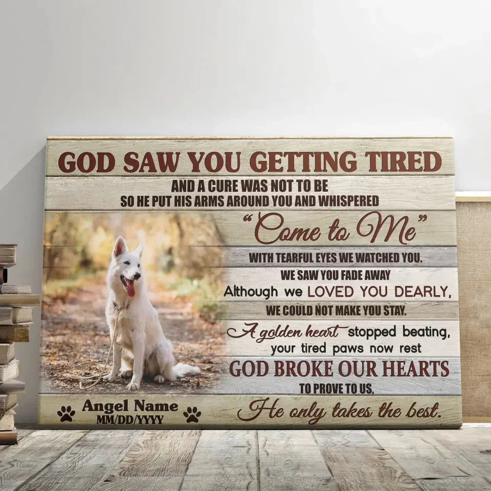 God Saw You Getting Tired – Custom Dog Memorial Canvas Gift - PersonalizedFury