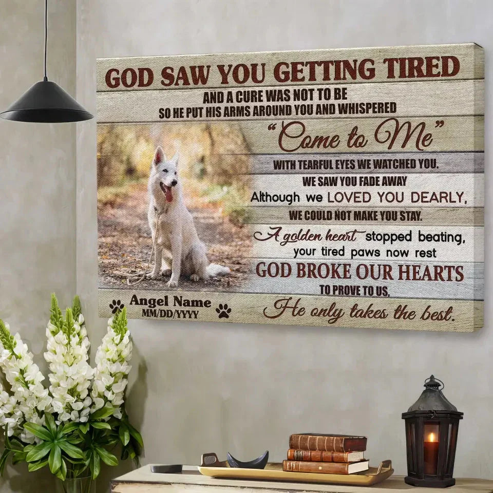 God Saw You Getting Tired – Custom Dog Memorial Canvas Gift - PersonalizedFury