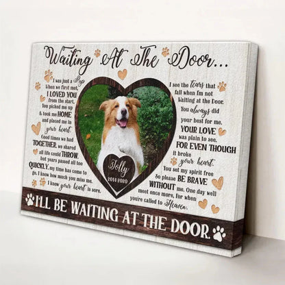 Dog Memorial Gift – Custom Canvas with “I’ll Be Waiting at the Door” - PersonalizedFury