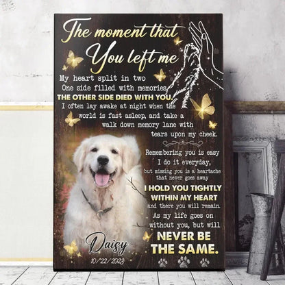 Dog Memorial Canvas – The Moment That You Left Me Poem - PersonalizedFury